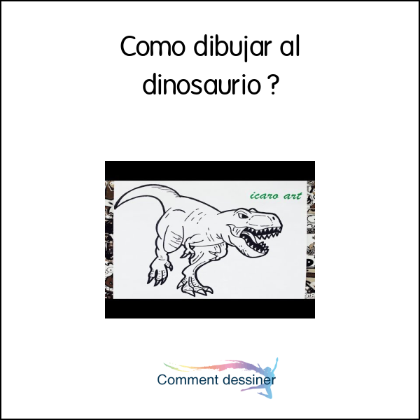 Como dibujar al dinosaurio